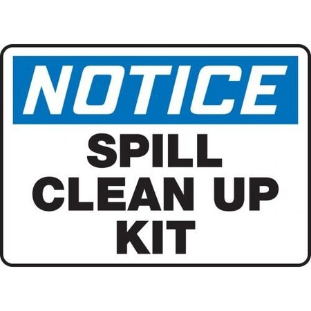 OSHA NOTICE SAFETY SIGN SPILL CLEAN MCHL807XT